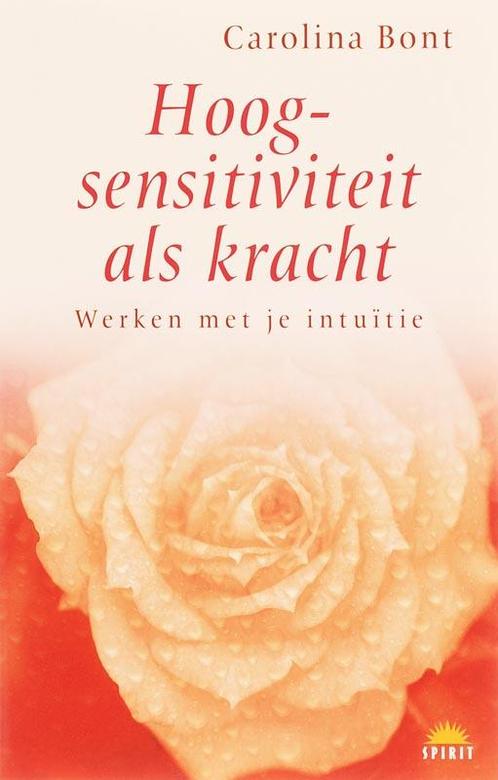 Hoogsensitiviteit als kracht 9789021544366 Carolina Bont, Boeken, Esoterie en Spiritualiteit, Zo goed als nieuw, Verzenden