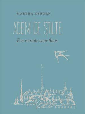 Adem de stilte 9789033800726 Martha Osborn, Boeken, Godsdienst en Theologie, Gelezen, Verzenden