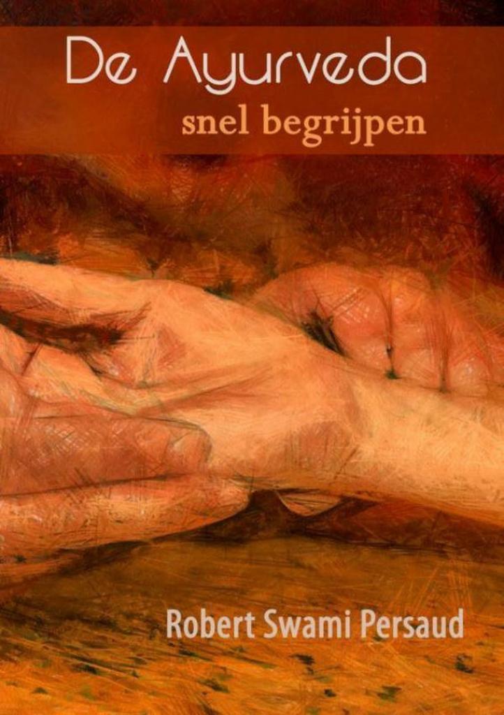 De Ayurveda snel begrijpen 9789463188098, Boeken, Gezondheid, Dieet en Voeding, Zo goed als nieuw, Verzenden