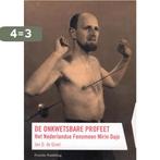 De onkwetsbare profeet 9789080670068 J.D. de Groot, Boeken, Verzenden, Gelezen, J.D. de Groot