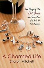 A Charmed Life: The Story of How Red Boots and . Mitchell,, Mitchell, Sharon, Verzenden