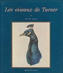 Les oiseaux de Turner  Hill, David  Book, Livres, Livres Autre, Envoi