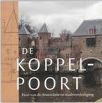 De Koppelpoort 9789068683745, Boeken, Kunst en Cultuur | Architectuur, Zo goed als nieuw, Max Cramer, Sandra Hovens, Verzenden