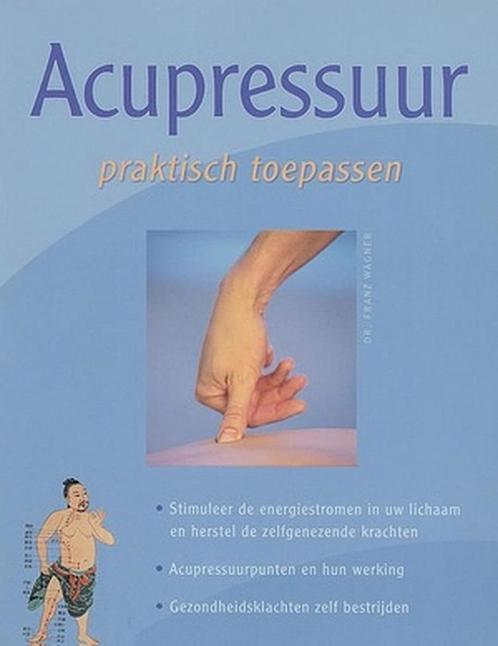 Acupressuur, praktisch toepassen 9789043814591, Boeken, Overige Boeken, Zo goed als nieuw, Verzenden