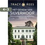 Het geheim van Silvermoor 9789401615778 Tracy Rees, Boeken, Verzenden, Gelezen, Tracy Rees