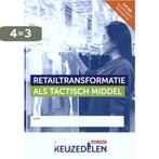 Retailtransformatie als tactisch middel / Keuzedeel, Boeken, Verzenden, Gelezen