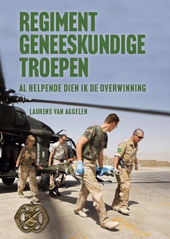 Regiment Geneeskundige Troepen 9789079763627, Boeken, Wetenschap, Gelezen, Verzenden