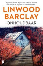 Onhoudbaar 9789022594391 Linwood Barclay, Boeken, Verzenden, Zo goed als nieuw, Linwood Barclay