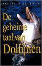 De geheime taal van dolfijnen 9789032505745 P. Saint John, Boeken, Psychologie, Verzenden, Gelezen, P. Saint John