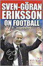 Sven-Goran Eriksson on Football 9781842225998, Verzenden, Sven-Göran Eriksson