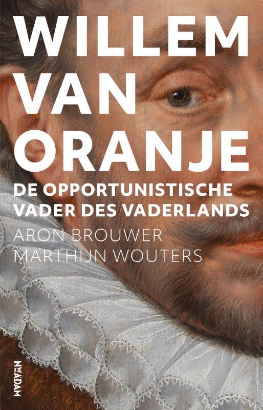 Willem van Oranje 9789046821183 Marthijn Wouters, Boeken, Geschiedenis | Wereld, Zo goed als nieuw, Verzenden