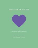 How to be Content 9781781317945, Gelezen, Dr. Arlene Unger, Dr. Unger, Arlene K., Verzenden