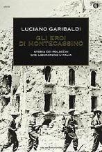 Gli eroi di Montecassino. Storia dei polacchi che...  Book, Garibaldi, Luciano, Verzenden