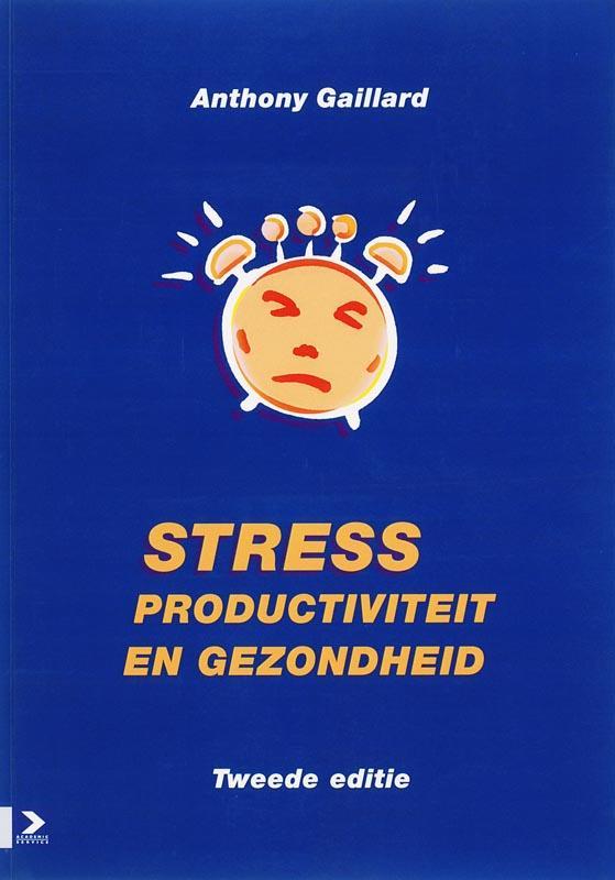 Stress, productiviteit en gezondheid 9789052615837 Gaillard, Boeken, Economie, Management en Marketing, Gelezen, Verzenden