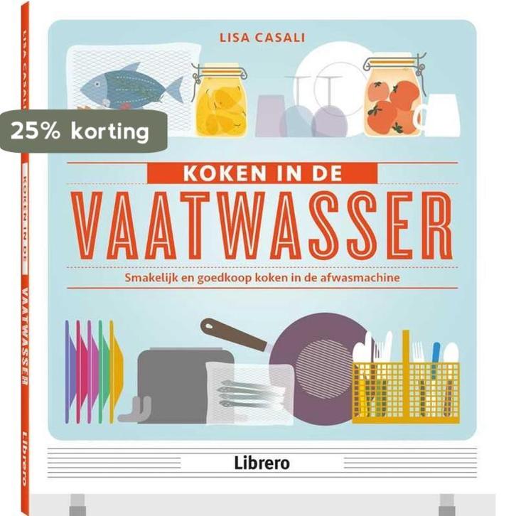 Koken in de vaatwasser 9789089984791 Lisa Casali, Boeken, Kookboeken, Zo goed als nieuw, Verzenden