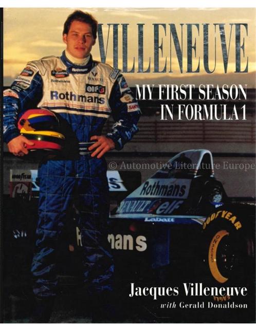 VILLENEUVE, MY FIRST SEASON IN FORMULA 1, Boeken, Auto's | Boeken