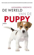 De wereld van de puppy 9789463822718 Alexandra Horowitz, Boeken, Verzenden, Zo goed als nieuw, Alexandra Horowitz