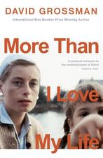 More Than I Love My Life 9781529113945 David Grossman, Boeken, Verzenden, Gelezen, David Grossman