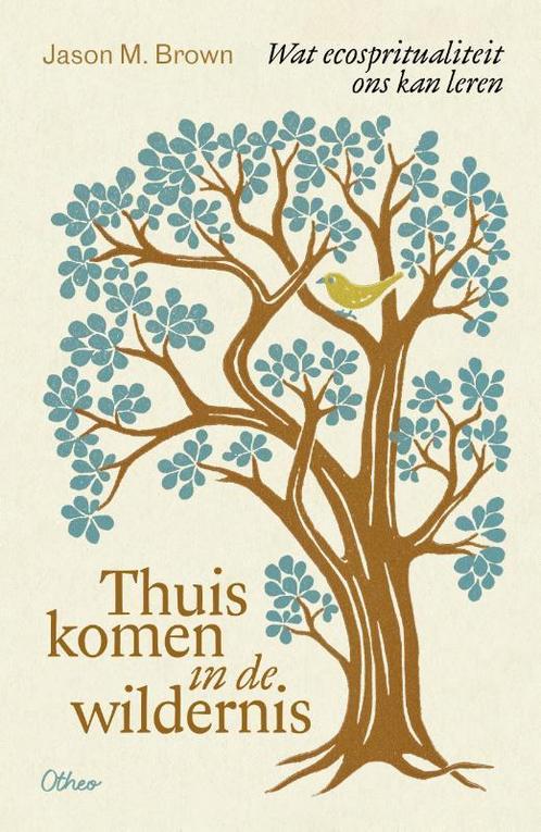Thuiskomen in de wildernis 9789085287827 Jason M. Brown, Boeken, Esoterie en Spiritualiteit, Zo goed als nieuw, Verzenden