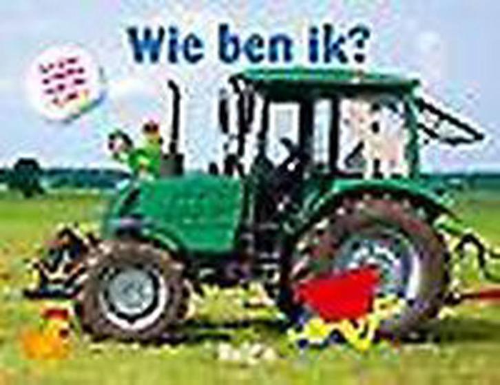 Tractor / Wie ben ik? / 0 9789037484465, Boeken, Kinderboeken | Baby's en Peuters, Gelezen, Verzenden