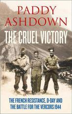 The Cruel Victory 9780007520800, Boeken, Paddy Ashdown, Paddy Ashdown, Gelezen, Verzenden