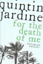 For the death of me by Quintin Jardine (Hardback), Quintin Jardine, Verzenden