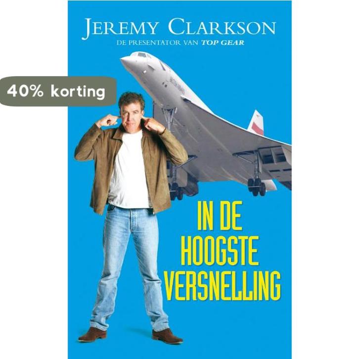 In de hoogste versnelling 9789022993088 Jeremy Clarkson, Boeken, Hobby en Vrije tijd, Gelezen, Verzenden