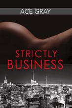 Strictly Business 9781682227039 Ace Gray, Boeken, Verzenden, Gelezen, Ace Gray