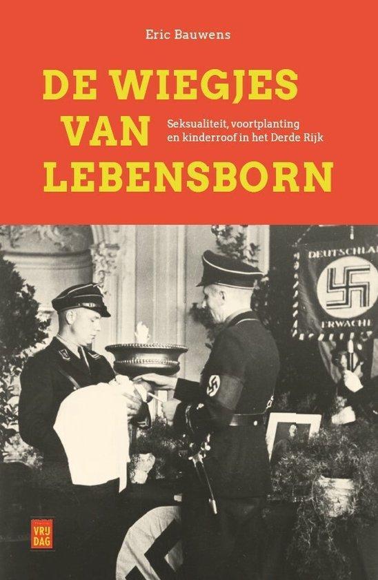 De wiegjes van Lebensborn 9789464341881 Eric Bauwens, Boeken, Geschiedenis | Wereld, Zo goed als nieuw, Verzenden