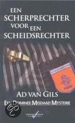 SCHERPRECHTER VOOR EEN SCHEIDSRECHTER 9789020526370, Verzenden, Gelezen, Ad Van Gils