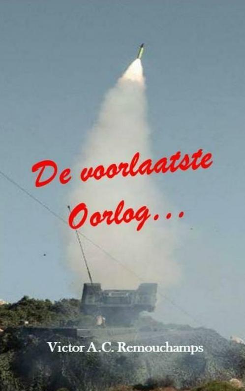 De voorlaatste oorlog 9789402152999 Victor.A.C. Remouchamps, Boeken, Fantasy, Zo goed als nieuw, Verzenden