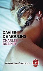 Charles Draper  de Moulins, Xavier  Book, De Moulins, Xavier, Verzenden