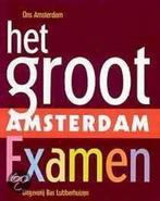 Het Groot Amsterdam Examen 9789059370524, Boeken, Verzenden, Zo goed als nieuw, Amsterdam (Red.) Ons