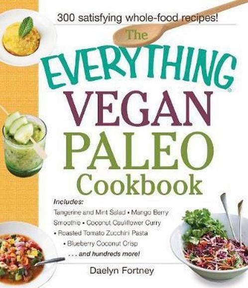 Everything Vegan Paleo Cookbook 9781440590221 Daelyn Fortney, Boeken, Taal | Engels, Gelezen, Verzenden