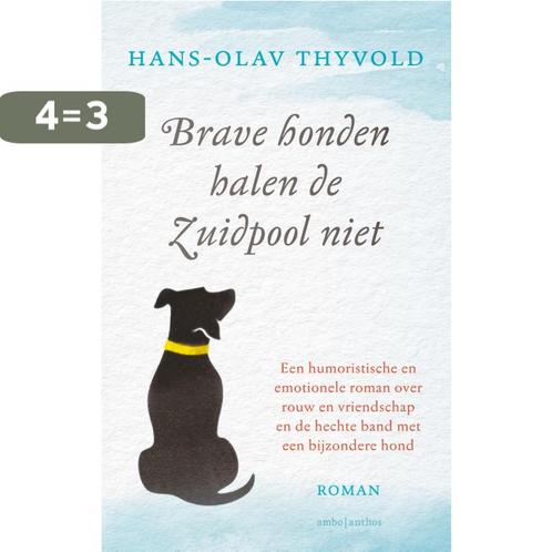 Brave honden halen de Zuidpool niet 9789026352584, Boeken, Romans, Gelezen, Verzenden