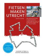 Fietsen Maken Utrecht 9789021573793, Boeken, Vervoer en Transport, Zo goed als nieuw, Verzenden, Laurens Hitman, Kaspar Hanenbergh