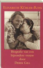 Elisabeth Kübler-Ross - Derek Gill - 9789063500771 - Paperba, Boeken, Biografieën, Verzenden, Nieuw