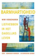 Barmhartigheid 9789089722904 Wim Verschuren, Verzenden, Zo goed als nieuw, Wim Verschuren