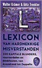Lexicon Van Hardnekkige Misverstanden 9789057133435, Gelezen, Walter Kramer, Gotz Trenkler, Verzenden