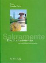 Die Eucharistiefeier 9783878681489 Anselm Grün, Boeken, Verzenden, Zo goed als nieuw, Anselm Grün