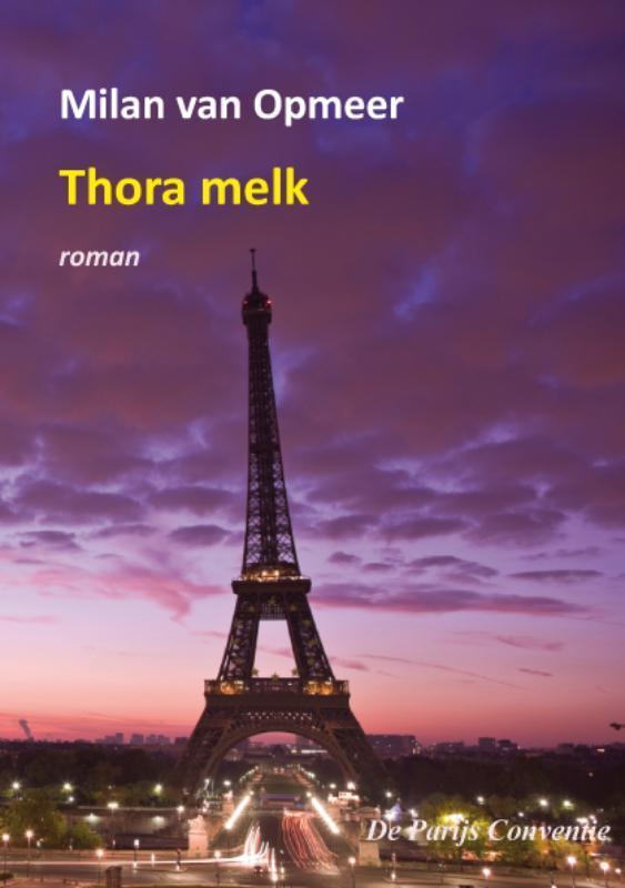 Thora melk 9789085706588 Milan van Opmeer, Livres, Romans, Envoi