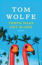 Terug naar het bloed 9789044620030 Tom Wolfe, Verzenden, Gelezen, Tom Wolfe