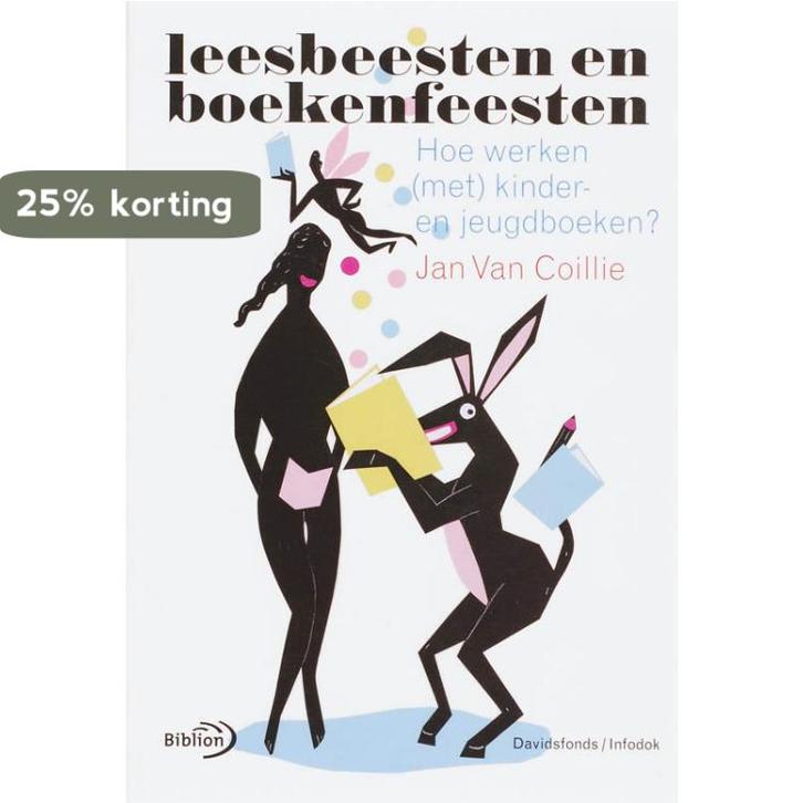 Leesbeesten en boekenfeesten 9789076830919 J. Coillie, Boeken, Overige Boeken, Gelezen, Verzenden