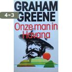 Onze man in Havana 9789021830988 Greene, Boeken, Verzenden, Gelezen, Greene