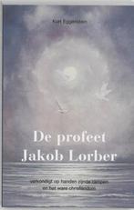 De profeet Jakob Lorber - Kurt Eggenstein - 9789020255898 -, Livres, Religion & Théologie, Verzenden
