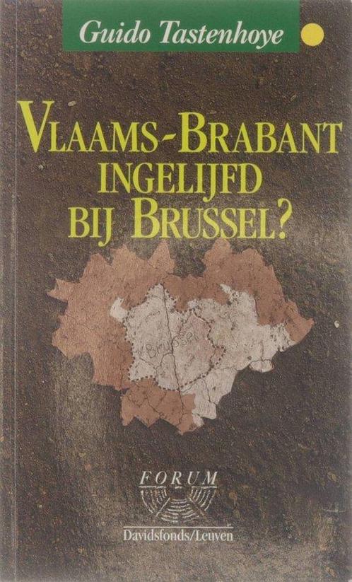 Vlaams-Brabant ingelijfd bij Brussel? 9789061529996, Boeken, Wetenschap, Gelezen, Verzenden