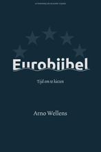 De eurobijbel 9789493262157 Arno Wellens, Boeken, Verzenden, Gelezen, Arno Wellens