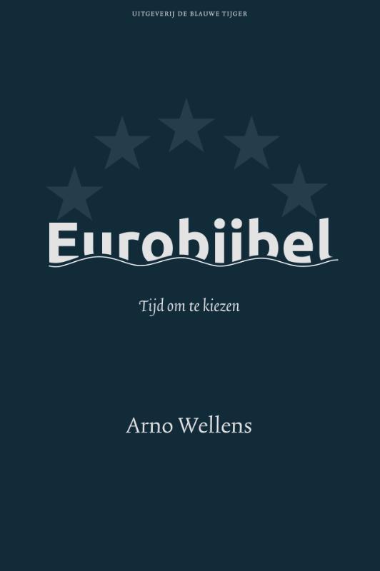 De eurobijbel 9789493262157 Arno Wellens, Boeken, Economie, Management en Marketing, Gelezen, Verzenden