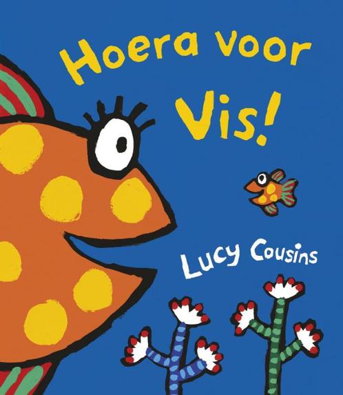 Hoera voor Vis! 9789025857646 Lucy Cousins, Boeken, Kinderboeken | Baby's en Peuters, Gelezen, Verzenden