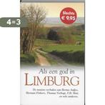 Als een god in Limburg 9789022988893, Verzenden, Gelezen